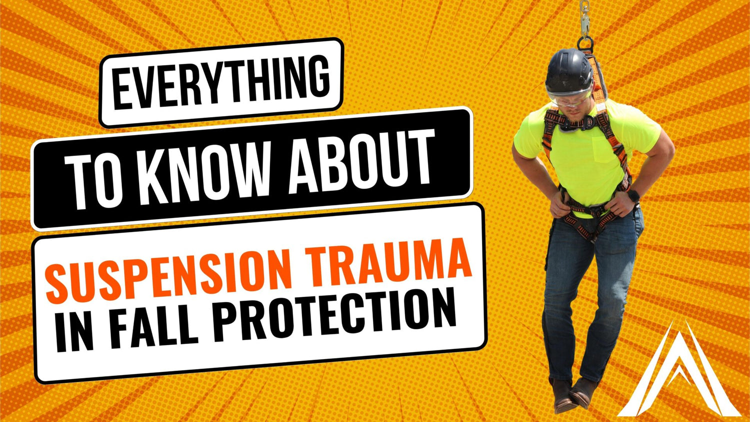 Everything You Need to Know About Suspension Trauma in Fall Protection